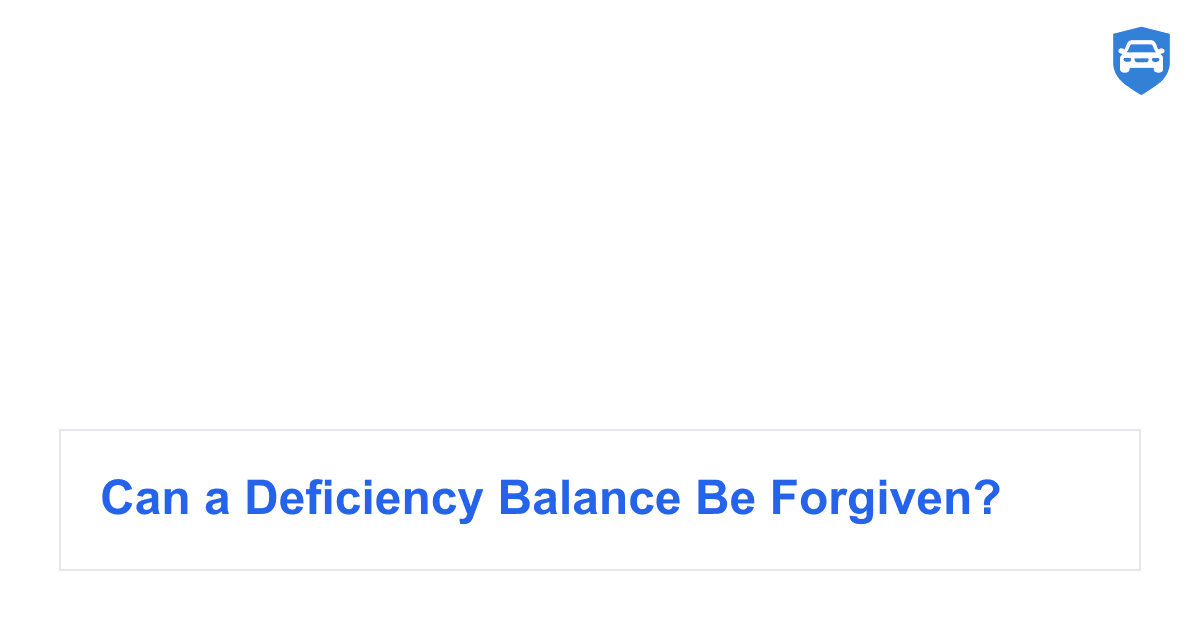 Can a Deficiency Balance Be Forgiven?