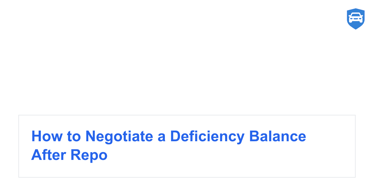 How to Negotiate a Deficiency Balance After Repo